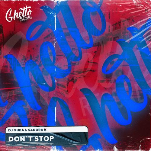Don't Stop - Dj Quba & Sandra K