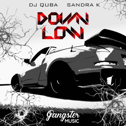 Down Low - Dj Quba & Sandra K