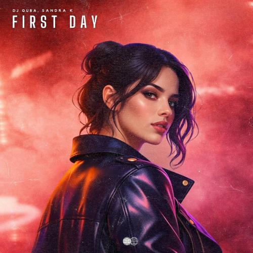 Dj Quba & Sandra K - First Day