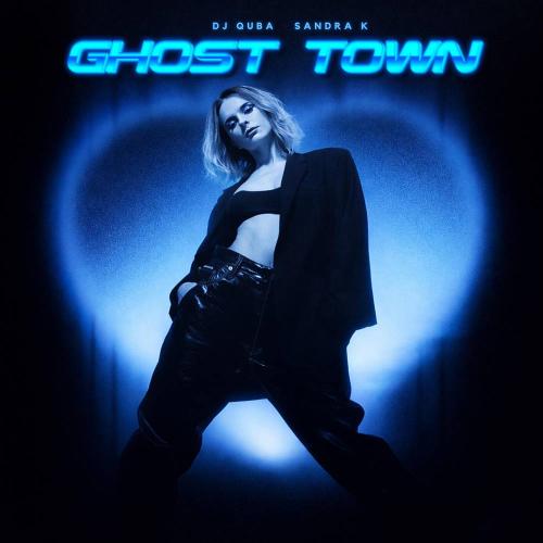 Dj Quba & Sandra K - Ghost Town