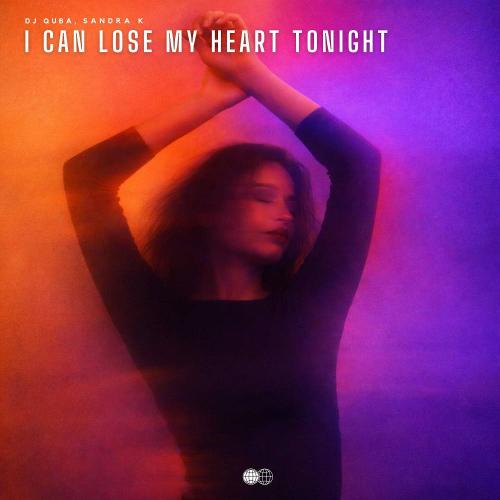 Dj Quba & Sandra K - I Can Lose My Heart Tonight