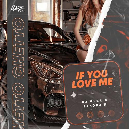 If You Love Me - Dj Quba & Sandra K