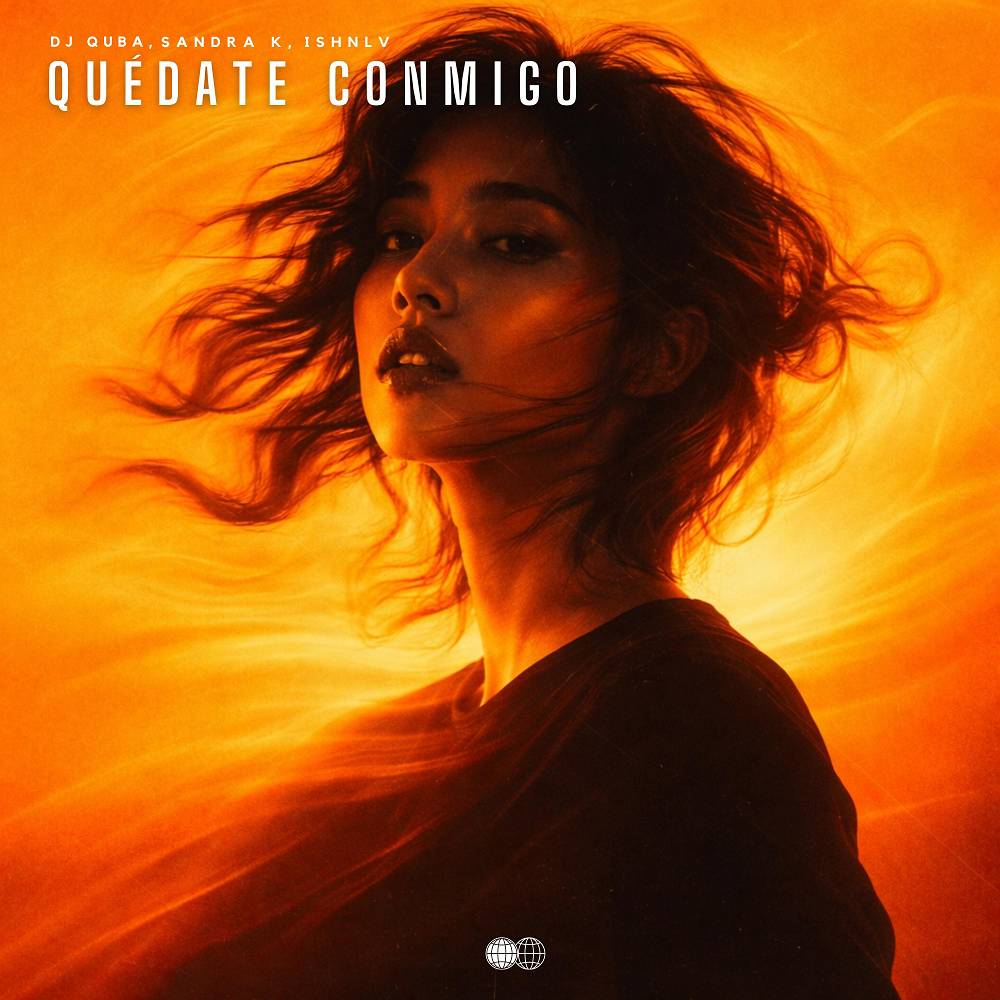 Dj Quba & Sandra K & Ishnlv - Quédate Conmigo