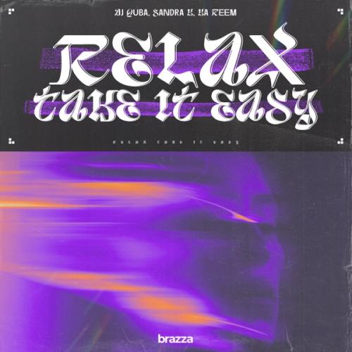 Dj Quba, Sandra K & Ka Reem - Relax, Take It Easy