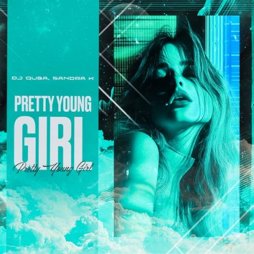 Dj Quba & Sandra K - Pretty Young Girl