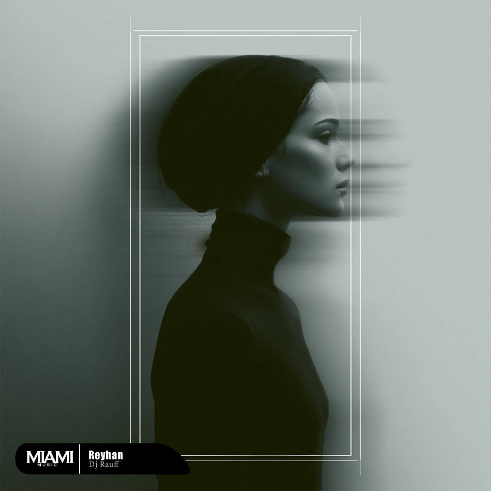 Reyhan - Dj Rauff