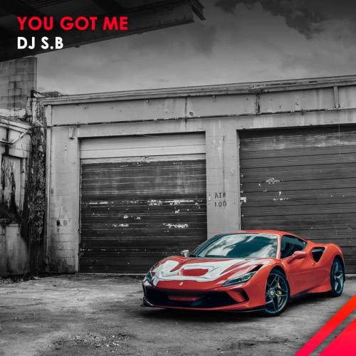 DJ S.B - You Got Me