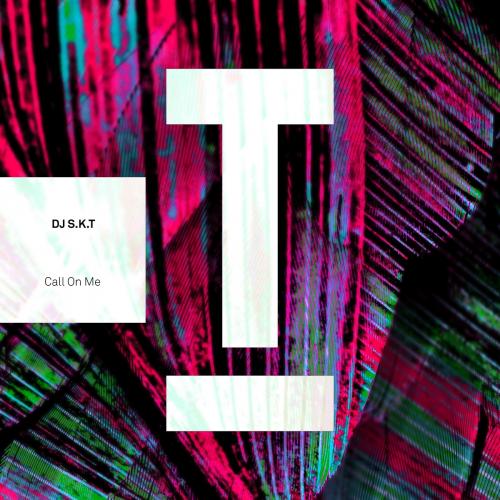 DJ S.K.T - Call On Me