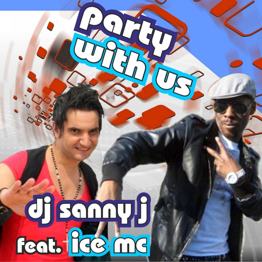 Party with Us (D@Niele Uk Mix) - DJ Sanny J, Ice MC