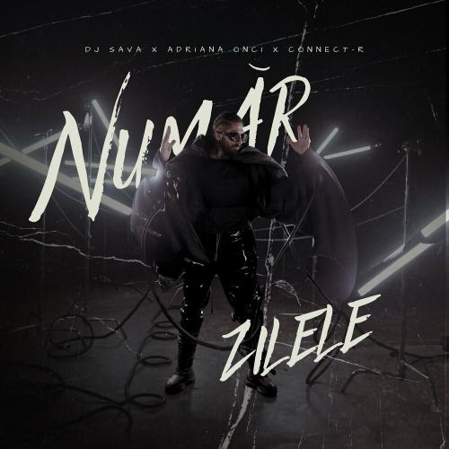 Dj Sava, Adriana Onci & Connect-r - Număr Zilele