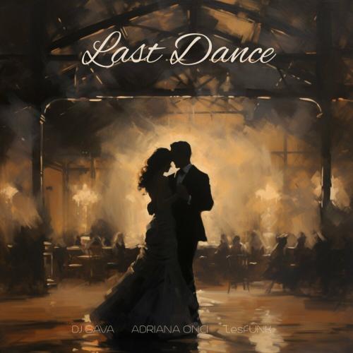 Dj Sava, Adriana Onci & Lesfunk - Last Dance