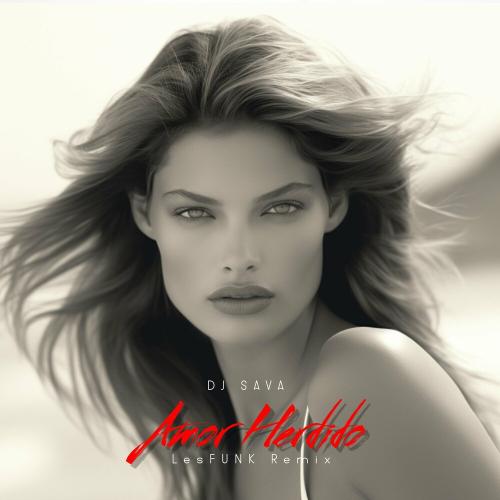DJ Sava - Amor Herdido (LesFUNK Remix)