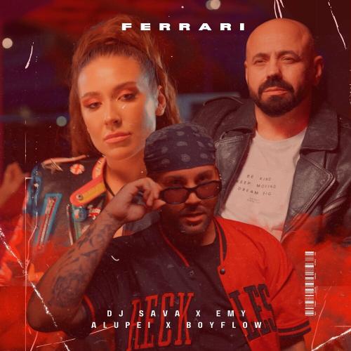 DJ Sava feat. Emy Alupei & Boyflow - Ferrari
