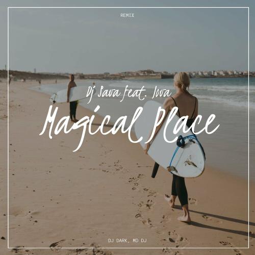 DJ Sava feat. Iova - Magical Place (Deluxe Version)