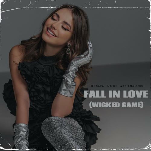 DJ Sava feat. MD DJ & Adriana Onci - Fall In Love (Wicked Game)