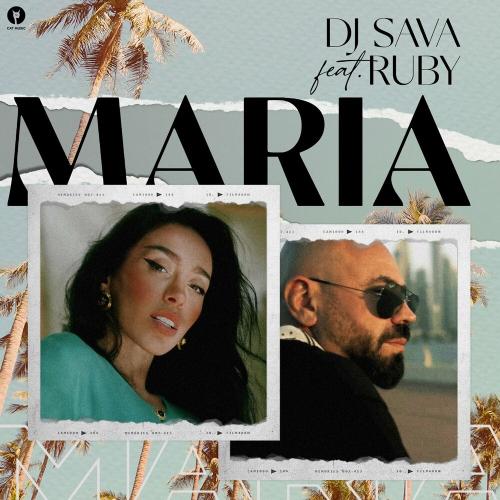 Maria - DJ Sava feat. Ruby
