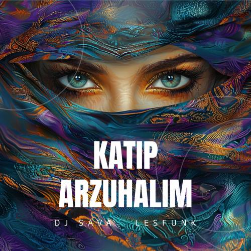 DJ Sava & LesFUNK - Katip Arzuhalim (Extended Version)