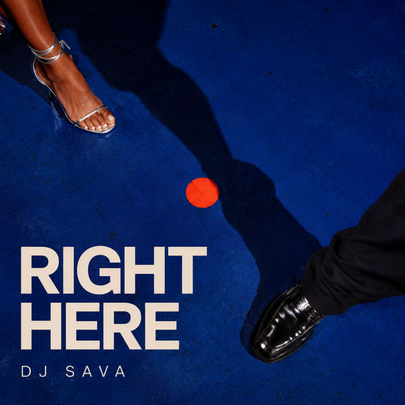 Right Here - DJ Sava