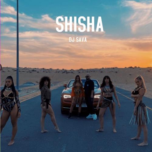 Shisha - DJ Sava