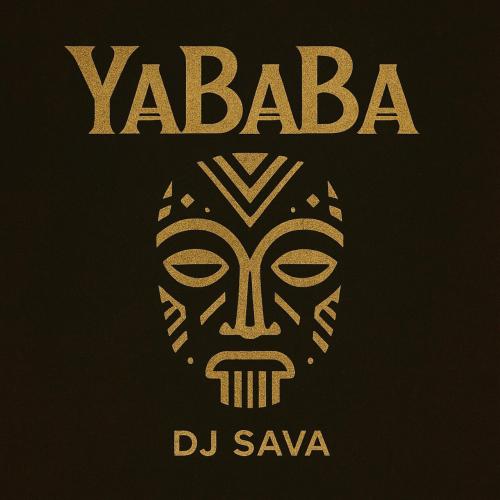 YaBaBa - DJ Sava