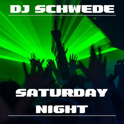 Saturday Night Festival Drop Mix - DJ Schwede, M-Steave