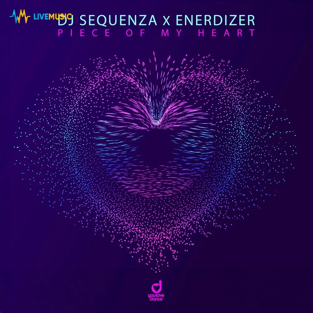 Piece of My Heart - DJ Sequenza, Enerdizer