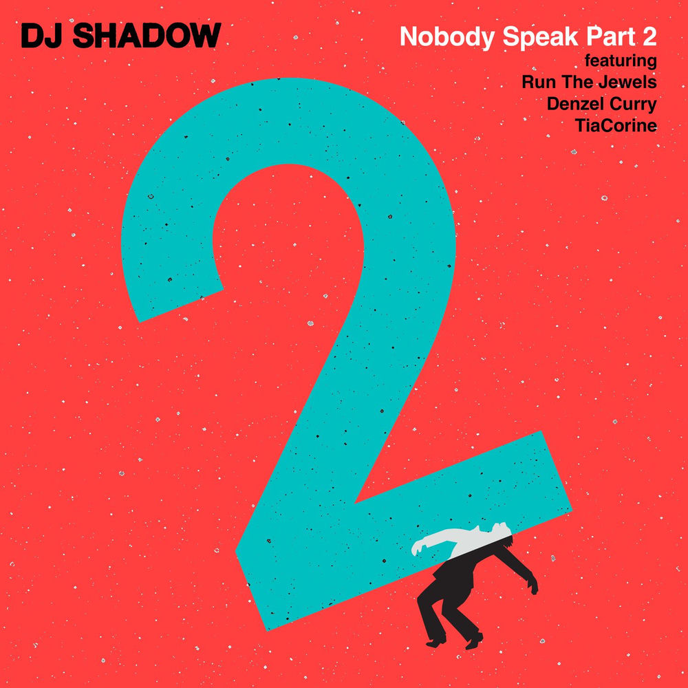 DJ Shadow, Run The Jewels, Denzel Curry & TiaCorine - Nobody Speak Part 2
