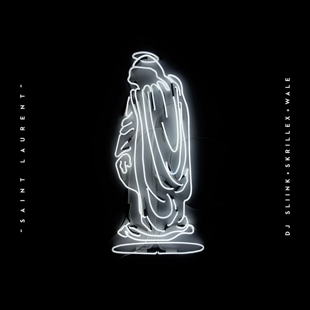 Saint Laurent - DJ Sliink, Skrillex & Wale