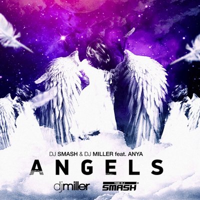 Angels Radio Edit - DJ SMASH, Anya, DJ Miller, DJ Smash, DJ Miller