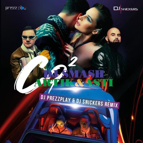 DJ Smash feat. Artik & Asti - CO2 (DJ Prezzplay & DJ Snickers Radio Edit)