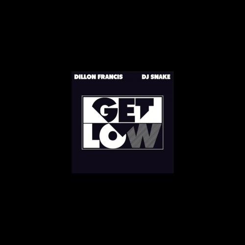 DJ Snake & Dillon Francis - Get Low (Original Mix)