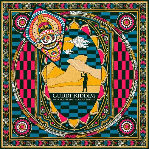 Guddi Riddim - DJ Snake & Wade feat. Nooran Sisters