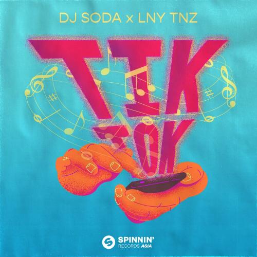  DJ SODA & LNY TNZ - Tik Tok