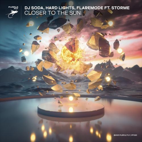 DJ Soda x Hard Lights x Flaremode feat. Storme - Closer To The Sun