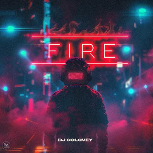 Fire - DJ Solovey