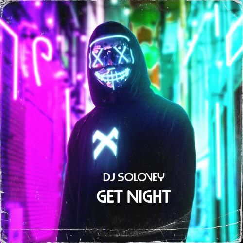Dj Solovey - Get Night (Original Mix)