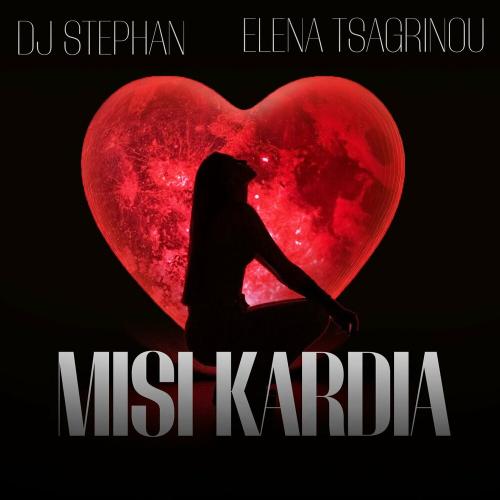 Dj Stephan & Elena Tsagrinou - Misi Kardia
