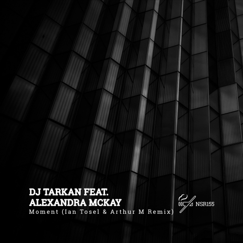 DJ Tarkan - Moment (Ian Tosel & Arthur M Remix)