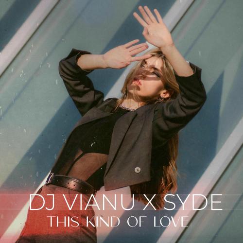 DJ Vianu feat. SŸDE - This Kind Of Love
