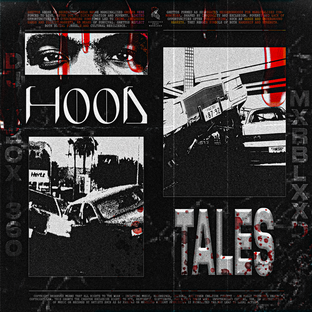 HOOD TALES - DJ XBOX360, MXRBLXXD