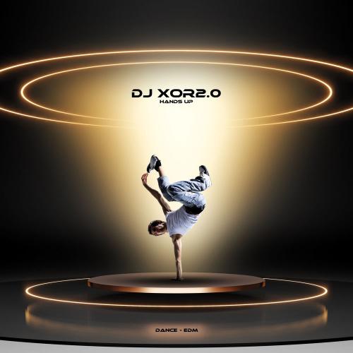 DJ XOR2.0 - Hands Up