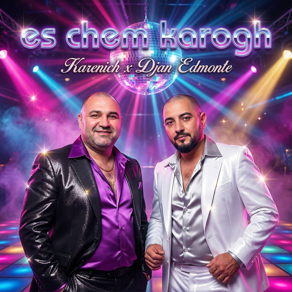 Es Chem Karogh - Djan Edmonte & Karenich