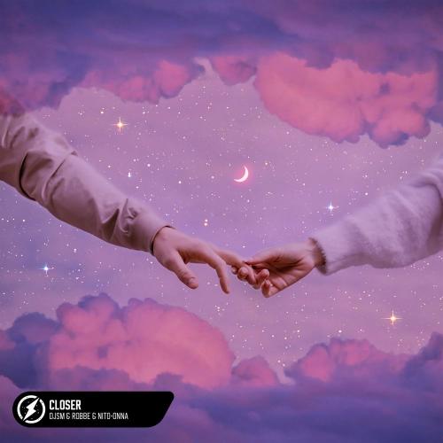 Closer - DJSM, Robbe & Nito-Onna