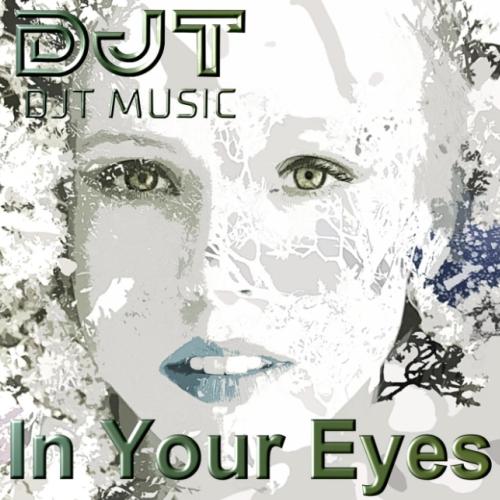 DJT - IN YOUR EYES