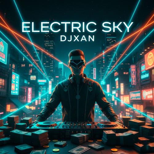 DJXAN - Electric Sky
