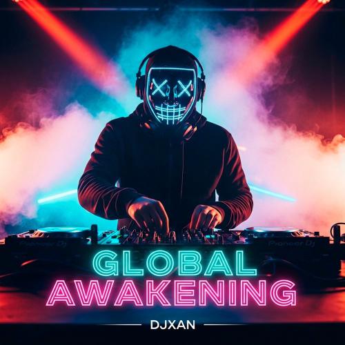 Global Awakening - DJXAN