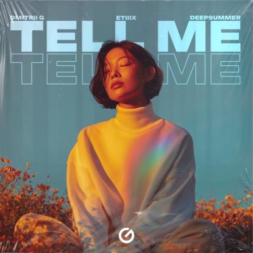 Dmitrii G, ETIIIX & DeepSummer - Tell Me