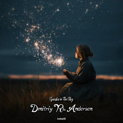 Dmitriy Rs & Andersen - Sparks in the Sky (Monohrom The Drill Remix)