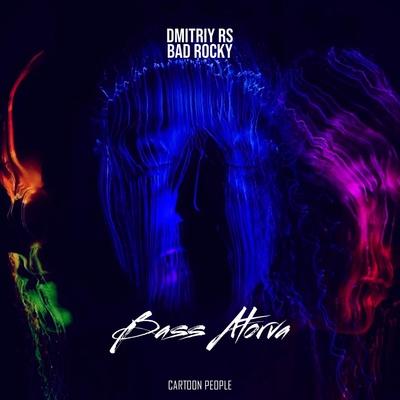 Bass Atorva - Dmitriy Rs, Bad Rocky