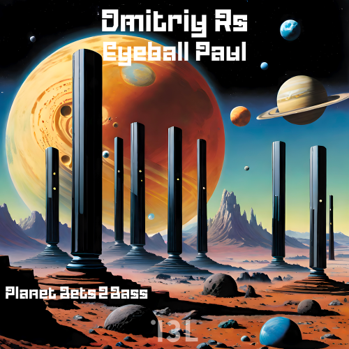Dmitriy Rs, Eyeball Paul - Planet Bets2Bass
